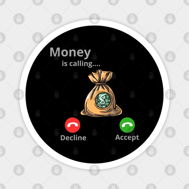 Money Is Calling Magnet by MManoban